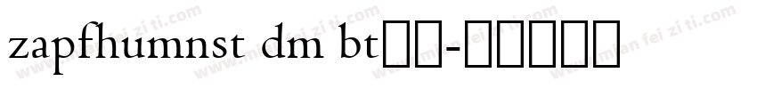 zapfhumnst dm bt常规字体转换